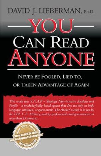 you can read anyone,never be fooled, lied to, or taken advantage of again (en Inglés)