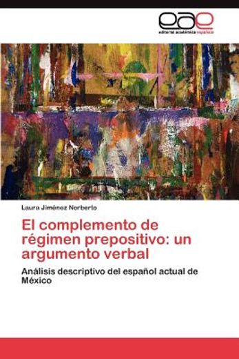 el complemento de r gimen prepositivo: un argumento verbal