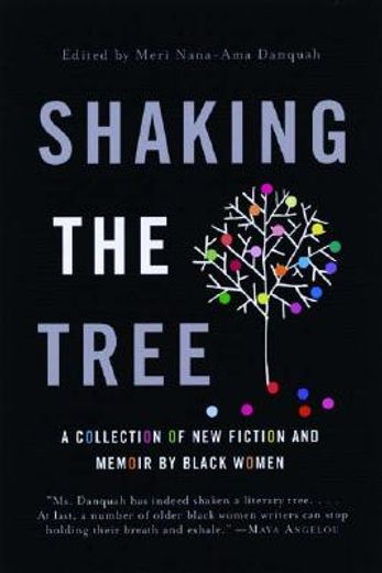 shaking the tree,a collection of new fiction and memoir by black women (in English)