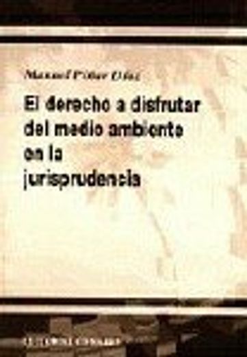 El derecho a disfrutar del medio ambiente en la jurisprudencia