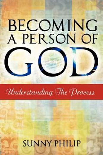 becoming a person of god,understanding the process