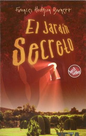 el jardin secreto/ the secret garden
