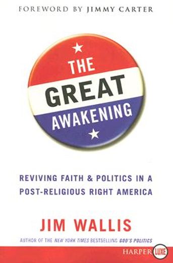 the great awakening,reviving faith & politics in a post-religious right america