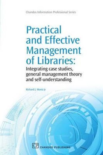 practical and effective management of libraries,general management theory, integrating case studies and self-understanding
