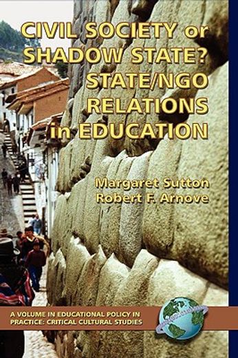 civil society or shadow state?,state/ngo relations in education
