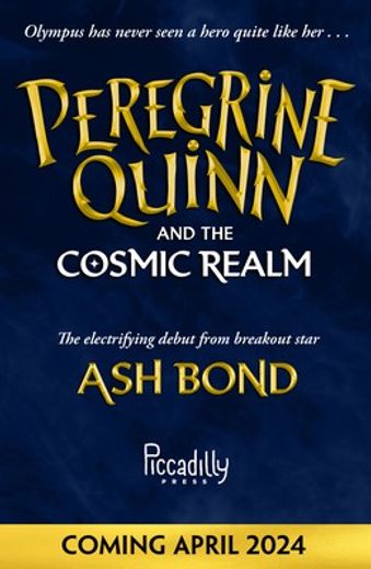 Peregrine Quinn and the Cosmic Realm: The First Adventure in an Electrifying new Fantasy Series!