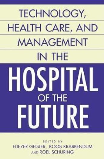 technology, health care, and management in the hospital of the future