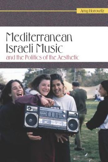 mediterranean israeli music and the politics of the aesthetic