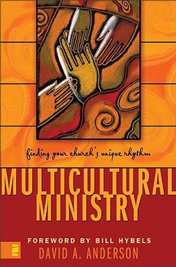 multicultural ministry: finding your church ` s unique rhythm