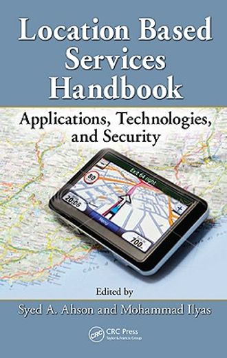 Location-Based Services Handbook: Applications, Technologies, and Security (en Inglés)