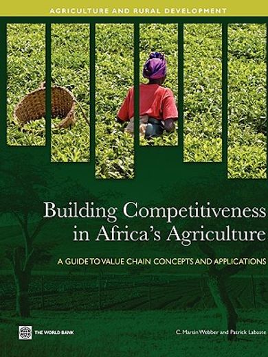 building competitiveness in africa´s agriculture,concepts and application of value chain approaches