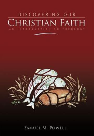 discovering our christian faith,an introduction to theology (in English)