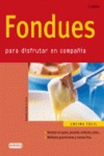 fondues para disfrutar en compañía (in Spanish)