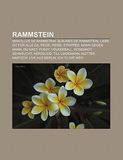 Libro rammstein: sencillos de rammstein, lbumes de rammstein, liebe ist f r  alle da, reise, reise, strippe De fuente wikipedia - Buscalibre