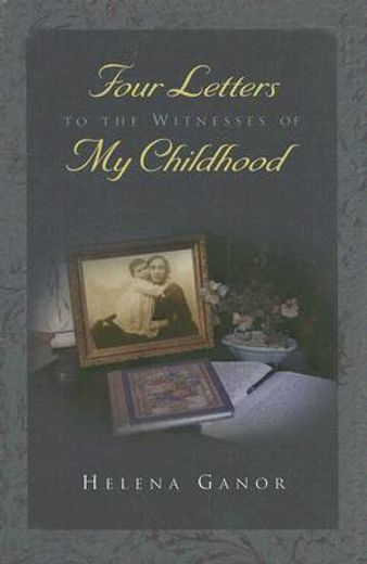 four letters to the witnesses of my childhood (en Inglés)