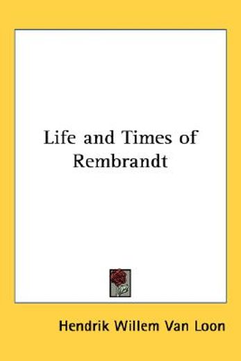 life and times of rembrandt (en Inglés)