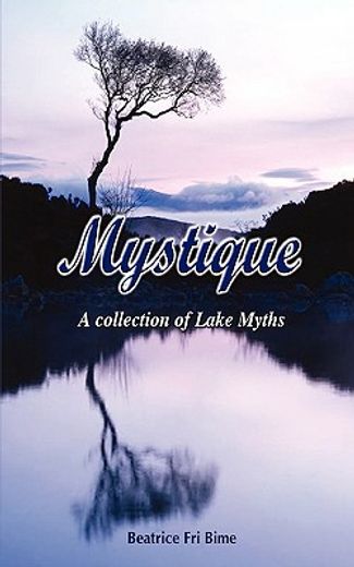 mystique,a collection of lake myths