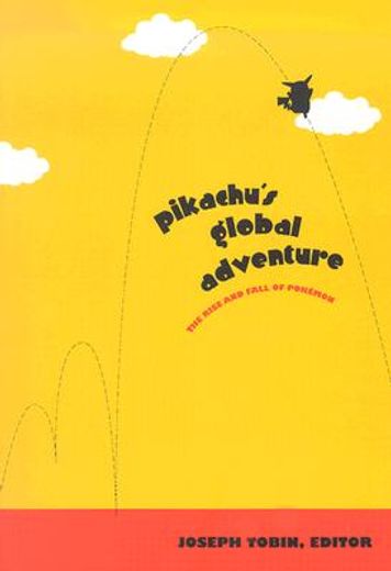 pikachu´s global adventure,the rise and fall of pokemon