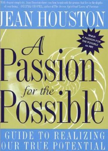 a passion for the possible,a guide to realizing your true potential (in English)