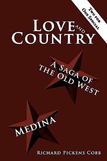 love and country,a saga of the old west medina