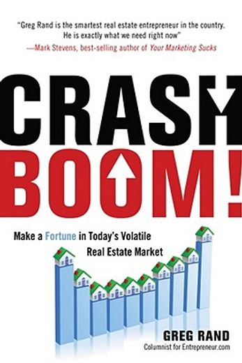 crash boom!,make a fortune in today`s volatile real estate market