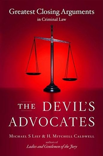 the devil´s advocates,greatest closing arguments in criminal law (en Inglés)
