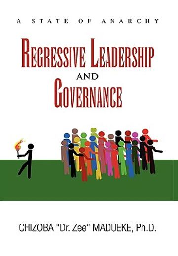 regressive leadership and governance,a state of anarchy