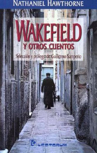 Wakefield y otros cuentos (in Spanish)