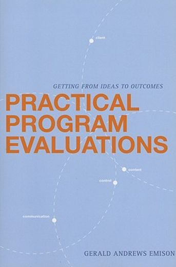 practical program evaluations,getting from ideas to outcomes