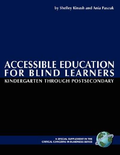 accessible education for blind learners,kindergarten through postsecondary