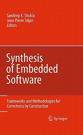 synthesis of embedded software,frameworks and methodologies for correctness by construction