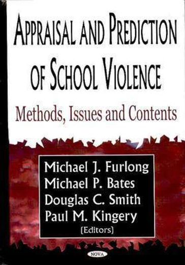appraisal and prediction of school violence,methods, issues, and contents