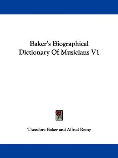 baker´s biographical dictionary of musicians
