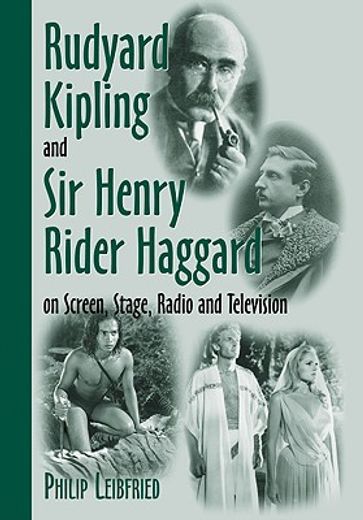 rudyard kipling and sir henry rider haggard on screen, stage radio, and television