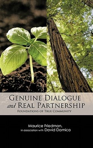 genuine dialogue and real partnership,foundations of true community