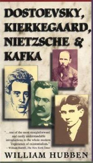 dostoevsky, kierkegaard, nietzsche and kafka (in English)