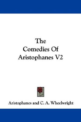 the comedies of aristophanes v2