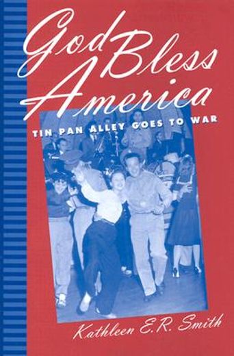 god bless america,tin pan alley goes to war