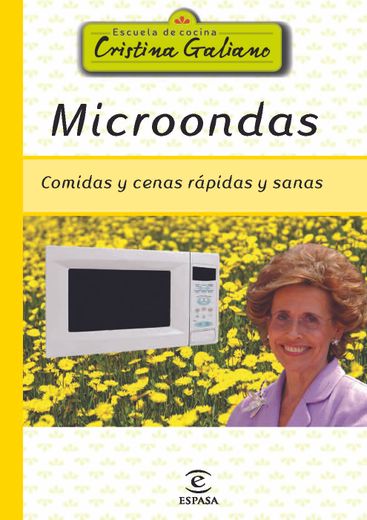 Microondas: Comidas y cenas sanas y rápidas (in Spanish)
