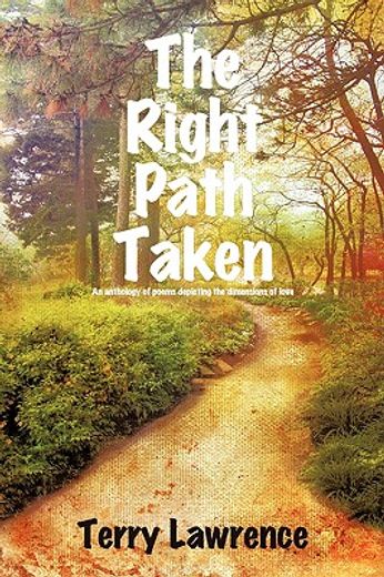 the right path taken,an anthology of poems depicting the dimensions of love