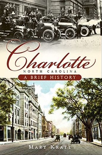 charlotte, north carolina,a brief history (en Inglés)