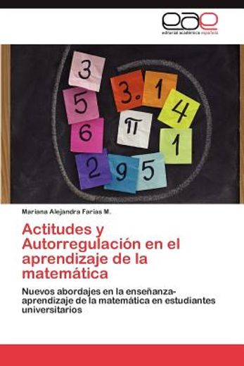 actitudes y autorregulaci n en el aprendizaje de la matem tica (in Spanish)
