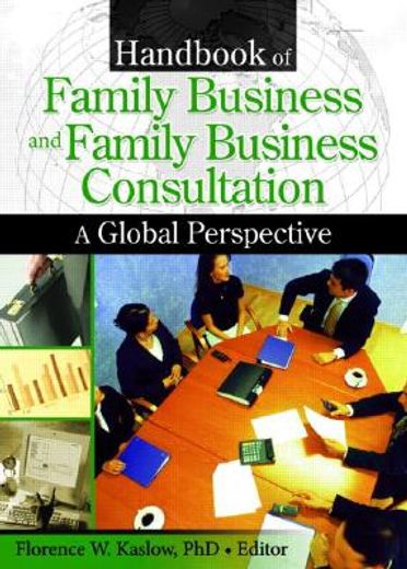 handbook of family business and family business consultation,a global perspective