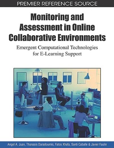 monitoring and assessment in online collaborative environments,emergent computational technologies for e-learning support