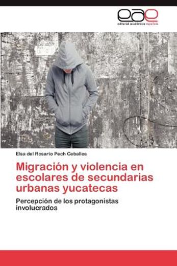 migraci n y violencia en escolares de secundarias urbanas yucatecas