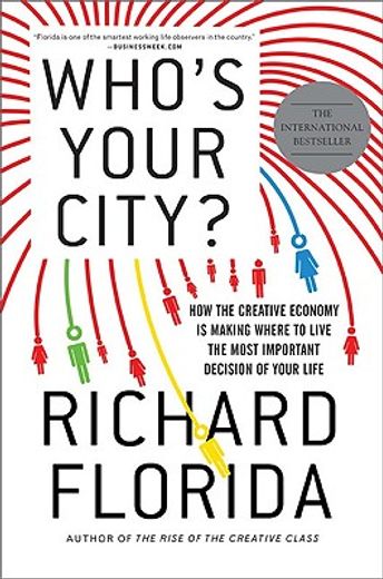 who´s your city?,how the creative economy is making where to live the most important decision of your life