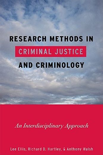 research methods in criminal justice and criminology,an interdiciplinary approach