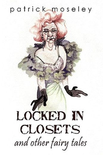 locked in closets and other fairy tales