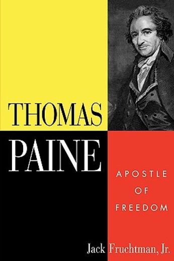 Thomas Paine: Apostle of Freedom (en Inglés)