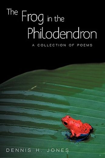 the frog in the philodendron,a collection of poems